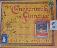 The Enchantress of Florence written by Salman Rushdie performed by Firdous Bamji on Audio CD (Unabridged)